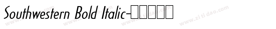 Southwestern Bold Italic字体转换